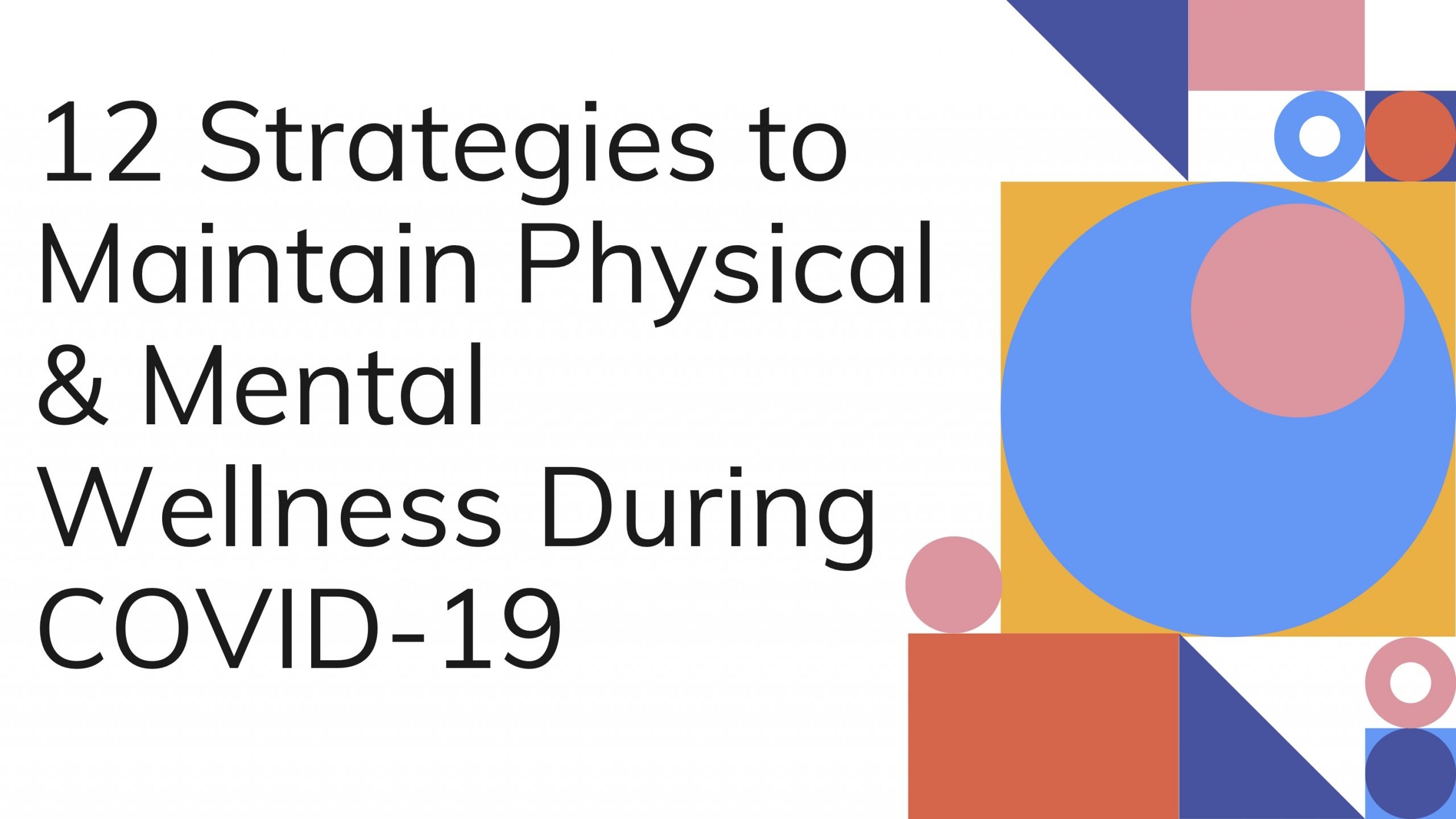 12-strategies-to-help-maintain-physical-and-mental-wellness-during